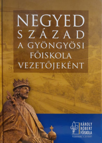 Magda Sndor - Negyed szzad a gyngysi fiskola vezetjeknt