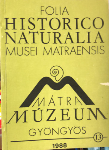 Varga Andrs (szerk.) - Folia Historico Naturalia Musei Matraensis 1988 - Mtra Mzeum - Gyngys