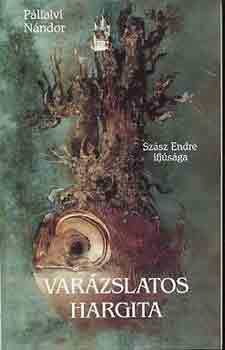 Plfalvi Nndor - Varzslatos Hargita (Szsz Endre ifjsga)