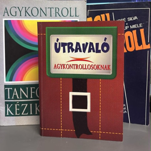 Silva,José-Miele,Philip - Útravaló agykontrollosoknak; Agykontroll tanfolyami kézikönyv; Agykontroll Silva módszerrel (3 darab)