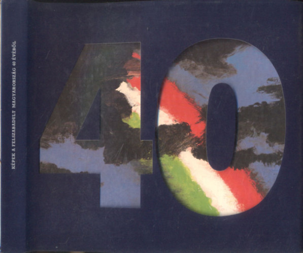 Blaskovits-Vagyóczkyné Kékes - Képek a felszabadult Magyarország 40 évéből