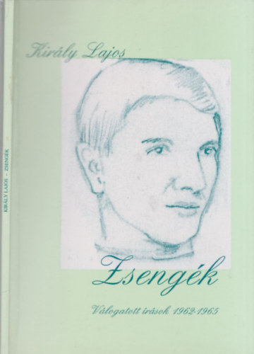 Király Lajos - Zsengék - Válogatott írások 1962-1965 (DEDIKÁLT!)