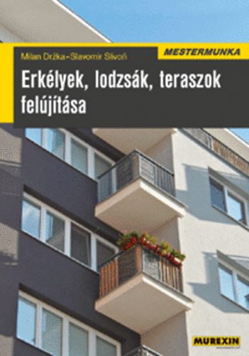 Milan Drzka; Slavomr Slivon - Erklyek, lodzsk, teraszok feljtsa