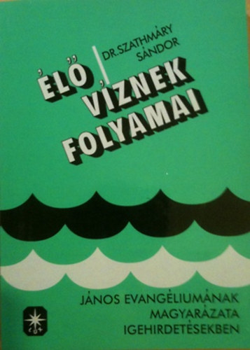 Szatmry Sndor - l vznek folyamai