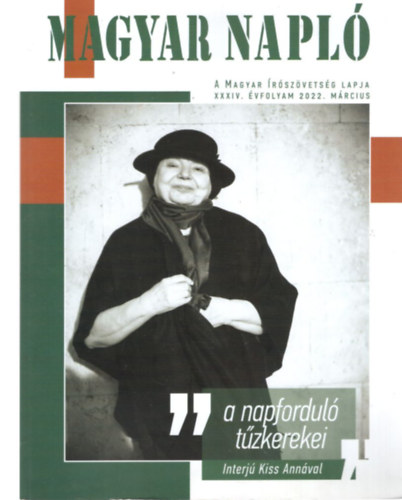 J�kai Anna, B�ger Guszt�v (szerk.) - 2 db Magyar Napl� 2022. m�rcius, �prilis