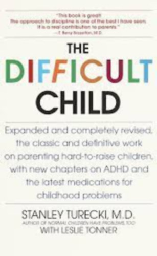 Stanley Turecki M.D, Leslie Tonner - The Difficult Child