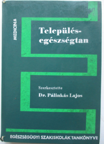 Dr. P�link�s Lajos (szerk.) - Telep�l�seg�szs�gtan