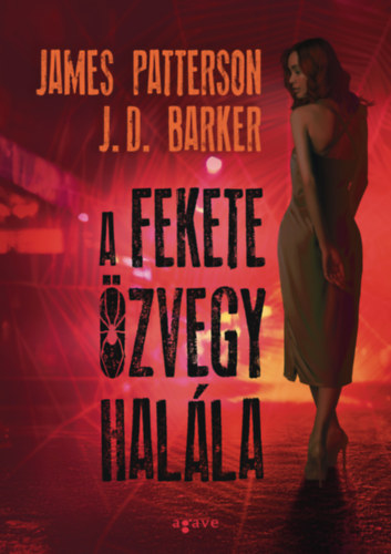 J.D. Barker, James Patterson - A fekete zvegy halla