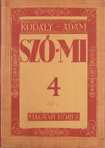 Kodály Zoltán-Ádám Jenő - Szó-mi. Vígan-vígan. Énekeskönyv népiskolák IV. osztálya számára