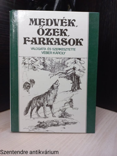 Vber Kroly (szerk.) - Medvk, zek, farkasok