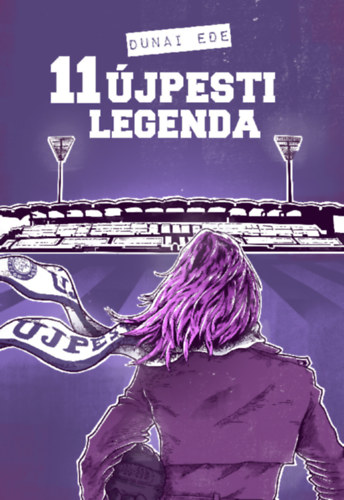 Dunai Ede - 11 jpesti legenda