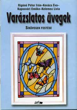 Rign-Kovcs-Kaposvri-Keleme - Varzslatos vegek - Skvegek festse