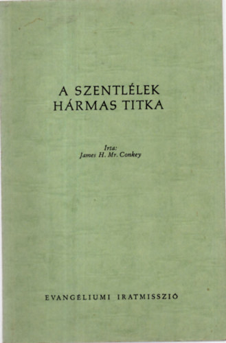 James Conkey - A szentllek hrmas titka