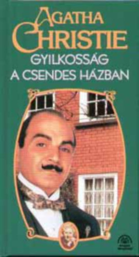 Agatha Christie, Ford�t� Kada J�lia - Gyilkoss�g a csendes h�zban (Hercule Poirot 18.) - Agatha Christie