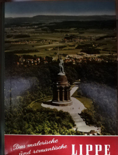 Sack, Horst (Hrsg.) - Das malerische und romantische Lippe. Ein Bildband mit 66 farbigen und schwarzweissen Bildern