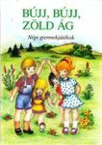 Haider Edit - B�jj, b�jj, z�ld �g - N�pi gyermekj�t�kok