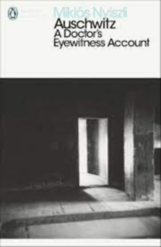 Dr. Nyiszli Mikls - AUSCHWITZ - A DOCTOR'S EYEWITNESS ACCOUNT
