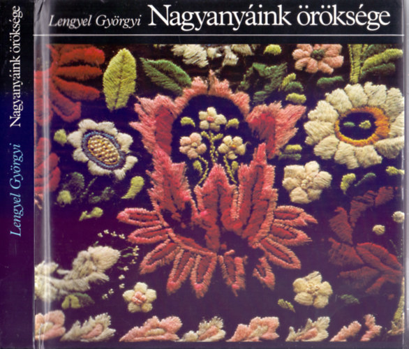 Lengyel Gyrgyi - Nagyanyink rksge - A hmzsrl; Mintakendk; Mintaelemzsek; ltsmdok (Fotkkal, mintarajzokkal)