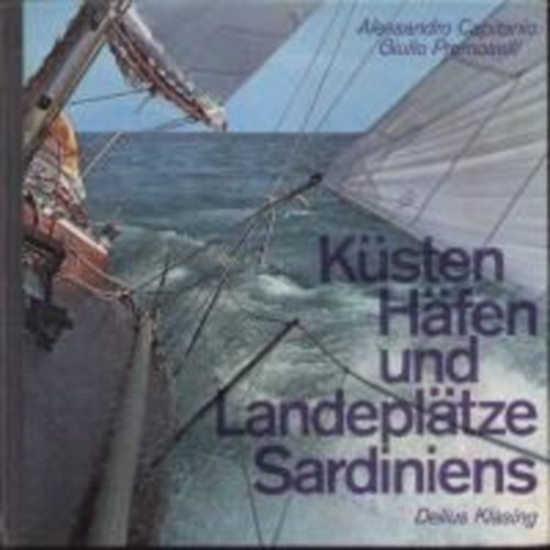 Alessandro Capitanio - Giulio Premoselli - Ksten Hfen und Landepltze Sardiniens