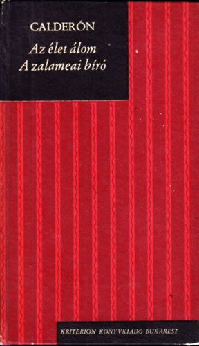 de la Barca Calderón - Az élet álom-A zalameai bíró