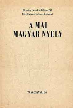 Benc�dy-F�bi�n-R�cz-Velcsov - A mai magyar nyelv