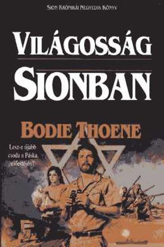 Thoene, Bodie - Sion krniki 4. - Vilgossg Sionban