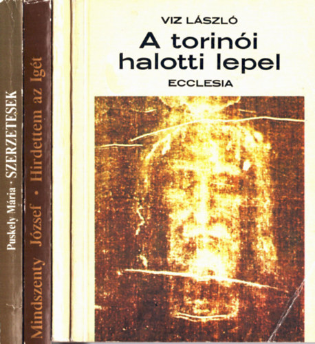 Puskely M�ria, Mindszenty J�zsef, V�z L�szl� - 3 db katolikus: A torin�i halotti lepel+ Hirdettem az Ig�t+ Szerzetesek