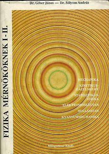 Dr. Giber-Dr. Sólyom - Fizika mérnököknek I-II. (egy kötetben)