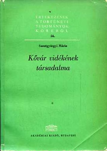 Szentgyörgyi Mária - Kővár vidékének társadalma