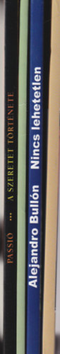 White G. Ellen, Alejandro Bullón, Clifford Goldstein - 4 db vallási könyv: Az evangélium, 1844 és az ítélet + Nincs lehetetlen + A Jézushoz vezető út + Passió