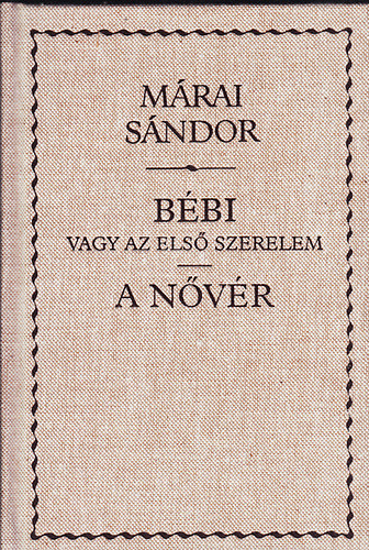 Mrai Sndor - Bbi vagy az els szerelem - A nvr
