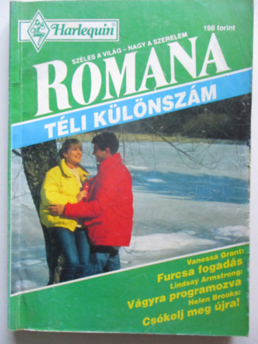 Vanessa Grant-Lindsay Armstrong-Helen Brooks - Romana klnszm 1994/1. (Furcsa fogads + Vgyra programozva + Cskolj meg jra!)