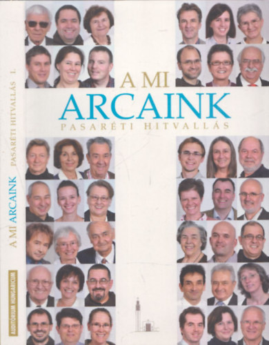 Koncz Veronika - Mesk Zsolt (szerk.) - A mi arcaink - Pasarti hitvalls I.