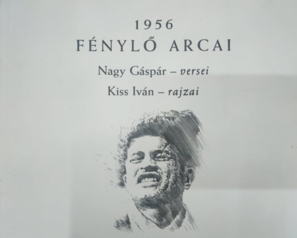 Nagy  Gspr; Kiss Ivn - 1956 fnyl arcai