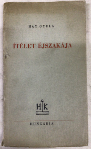 H�y Gyula - �t�let �jszak�ja - trag�dia