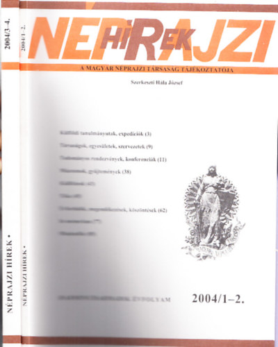 Hla Jzsef (szerk.) - Nprajzi Hrek 2004/1-4.(2 ktetben)