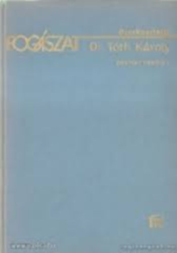 Dr. T�th K�roly (szerk) - Fog�szat