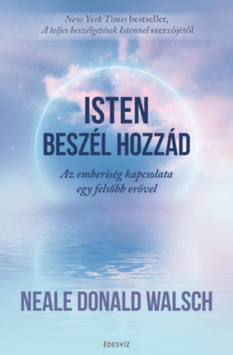 Neale Donald Walsch - Isten besz�l hozz�d