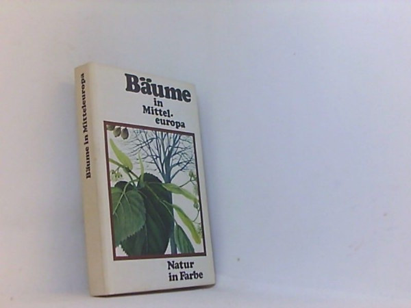 Bume in Mitteleuropa. Natur in Farbe (Fk Kzp-Eurpban. termszet sznben)