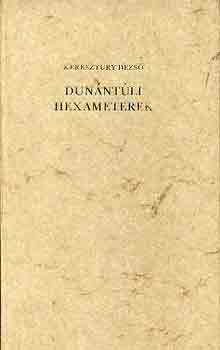 KERESZTURY DEZSŐ - Dunántúli hexameterek