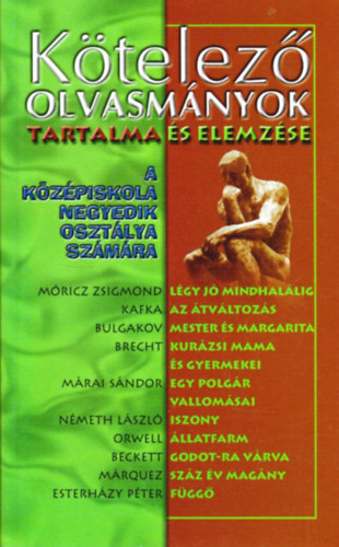 Elekes Szentgotai Blanka - Ktelez olvasmnyok tartalma s elemzse (kzpiskola IV.)