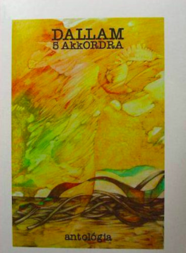 Balogh J�zsef, B�r�czki Mih�ly, Devecsery L�szl�, P�d�r Gy�rgy, Zombor B�la - Dallam 5 akkordra