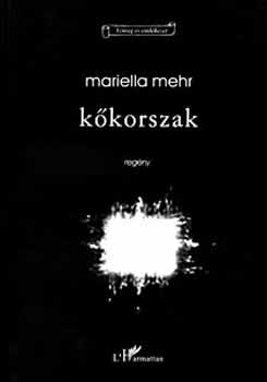 Mariella Mehr - Kőkorszak