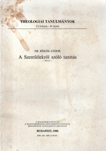 Dr. Bksi Andor - A Szentllekrl szl tants (kzirat) - (Theologiai tanulmnyok j folyam-10. ktet)