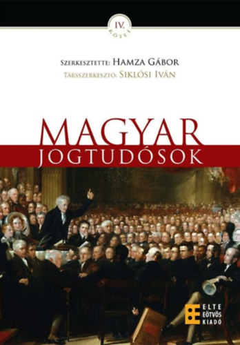 Hamza Gbor  (szerk.) - Magyar Jogtudsok IV