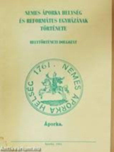 Csenki Zsuzsanna (szerk.) - Nemes �porka helys�g �s reform�tus egyh�zak t�rt�nete