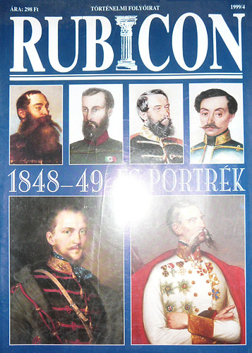 R�cz �rp�d (szerk.) - Rubicon 1999/4. - 1848-49-es portr�k