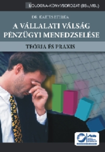 Dr. Katits Etelka - A vllalati vlsg pnzgyi menedzselse - Teria s praxis