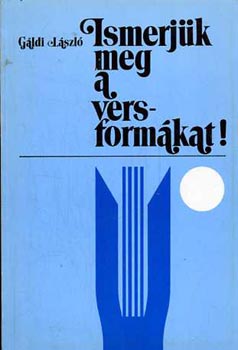 G�ldi L�szl� - Ismerj�k meg a versform�kat