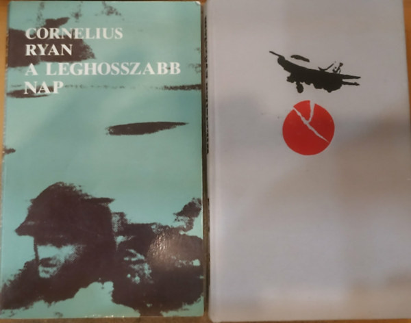 Walter Lord, Cornelius Ryan - 2 db II. Vil�gh�bor�s reg�ny: A leghosszabb nap + Hihetetlen gy�zelem